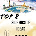 TOP 8 SIDE HUSTLE IDEAS OF 2020