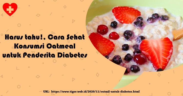 Cara Sehat Konsumsi Oatmeal untuk Penderita Diabetes