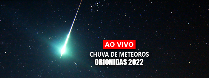 AO VIVO - Chuva de Meteoros Orionidas 2022