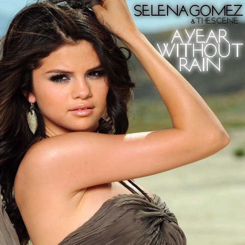 selena gomez songs. selena gomez songs a year