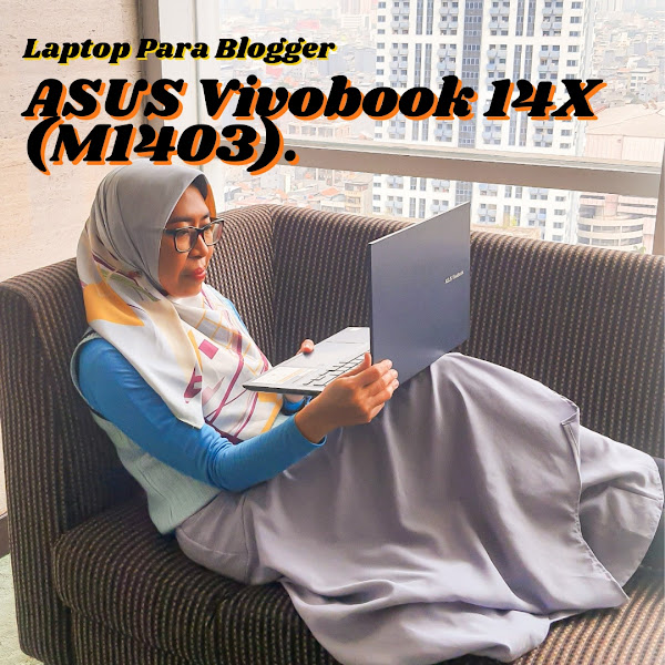 ASUS Vivobook 14X (M1403), Laptop Para Blogger