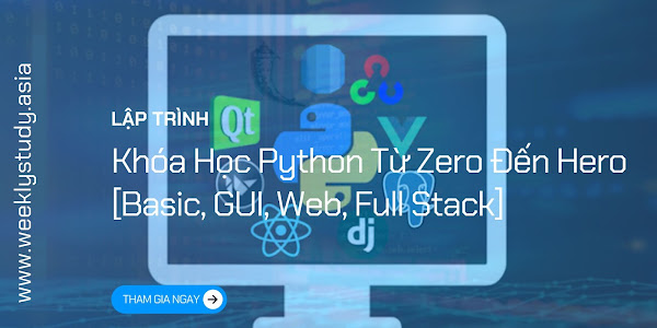 Giới Thiệu Khóa Học Python Từ Zero Đến Hero [Basic, GUI, Web, Full Stack] [Mã - 7682 A]