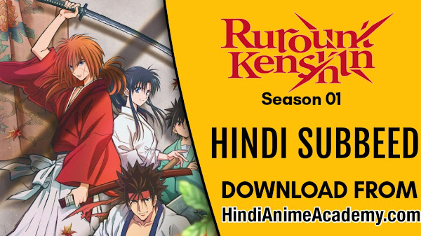 Rurouni Kenshin: Meiji Kenkaku Romantan in Hindi Sub {24/24} [Complete]!