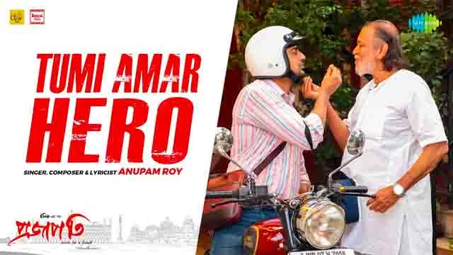 Tumi Amar Hero Lyrics from Projapati by Anupam Roy