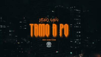 Latino Gang – Tamo A Po (feat. Paulelson x Yuppie Supremo x BakaBaki) Mp3 Download 2022  