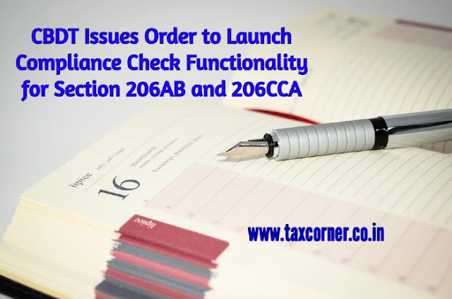 cbdt-issues-order-to-launch-compliance-check-functionality-for-section-206ab-and-206cca