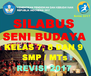  berperan  penting  dalam  perkembangan  dan  kebutuhan  siswa  alasannya ialah keunikan Silabus Seni Budaya Kelas 7, 8 dan 9 Sekolah Menengah Pertama Kurikulum 2013 Revisi 2017