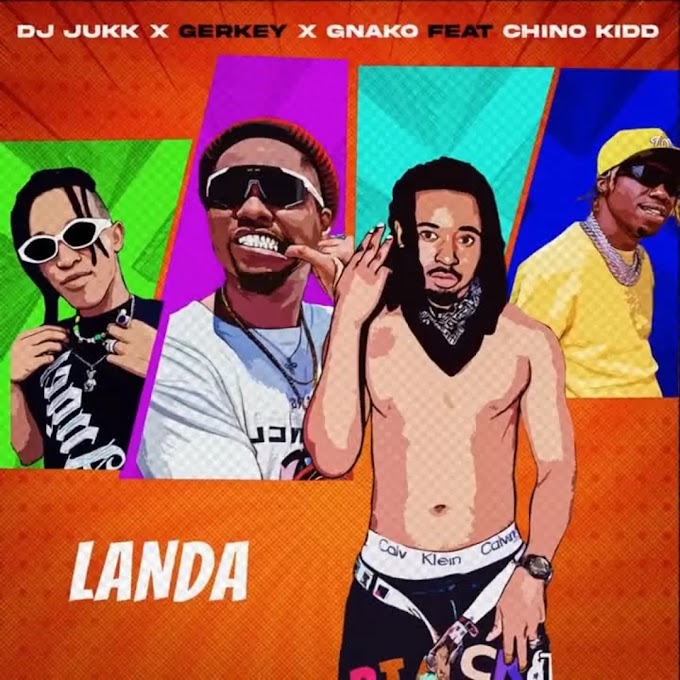 Download Audio : Dj Jukk Ft G Nako X Chino Kidd X Gerkey - Landa Mp3