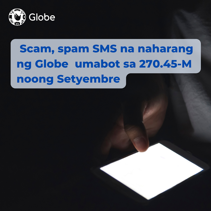  Scam, spam SMS na naharang ng Globe umabot sa 270.45-M  noong Setyembre