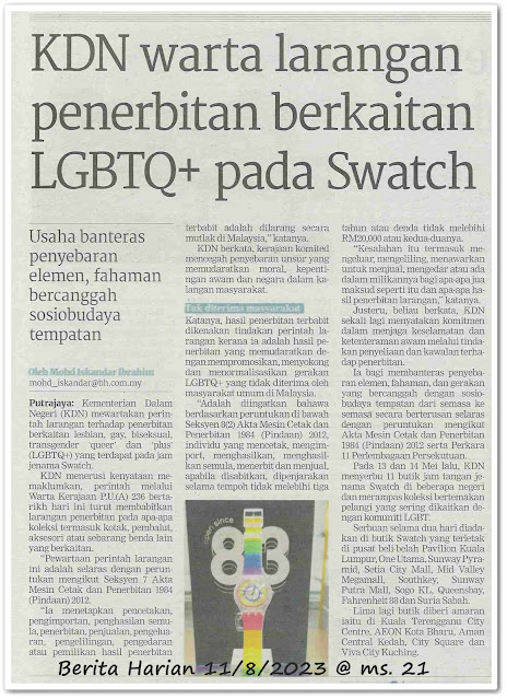 KDN warta larangan penerbitan berkaitan LGBTQ+ pada Swatch ; Usaha banteras penyebaran elemen, fahaman bercanggah sosiobudaya tempatan - Keratan akhbar Berita Harian 11 Ogos 2023