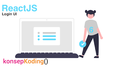 #6 Tutorial ReactJS  Membuat Form Login
