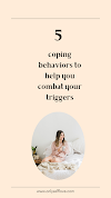 5 Helpful coping behaviours to use when you get triggered