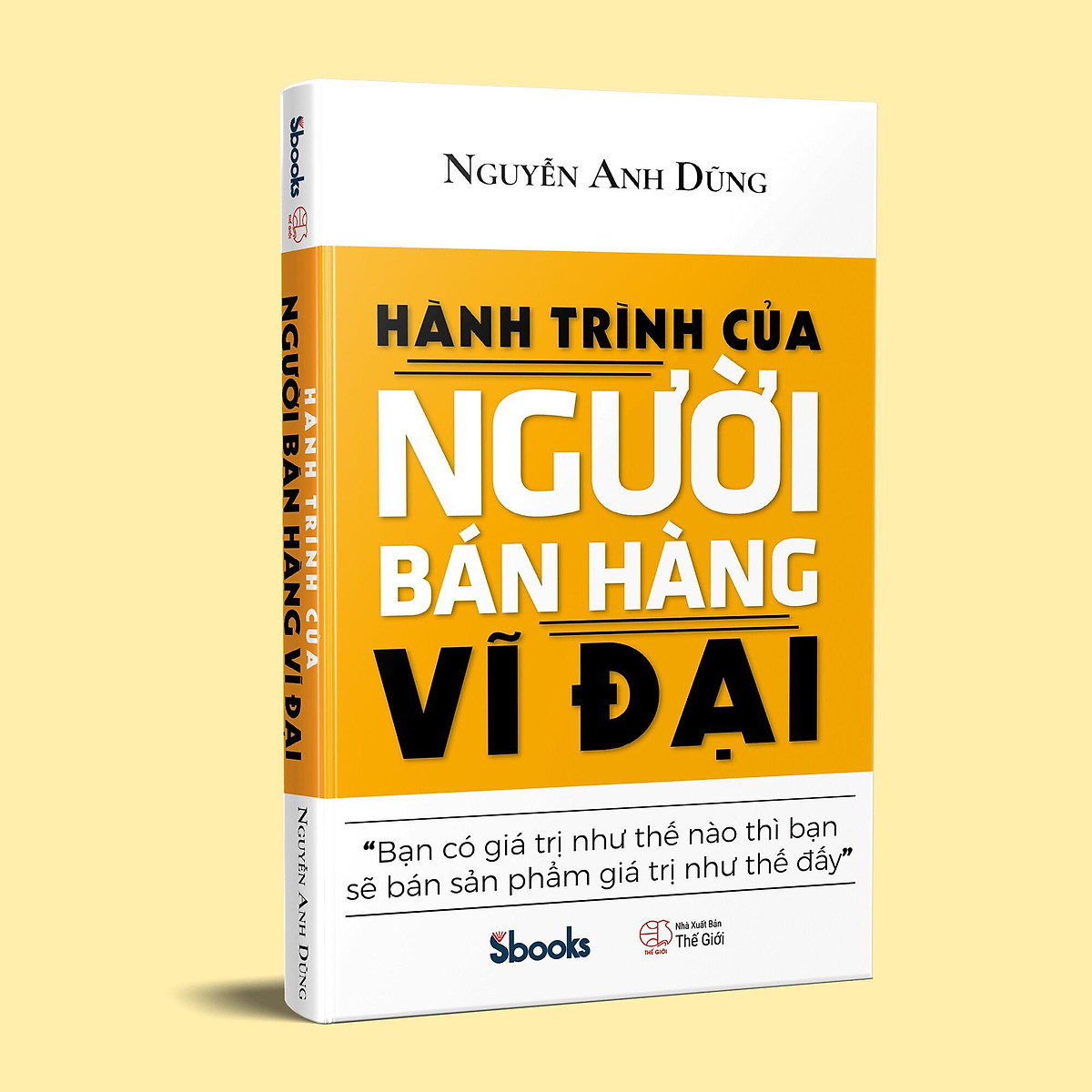 HÀNH TRÌNH CỦA NGƯỜI BÁN HÀNG VĨ ĐẠI - Nguyễn Anh Dũng ebook PDF-EPUB-AWZ3-PRC-MOBI