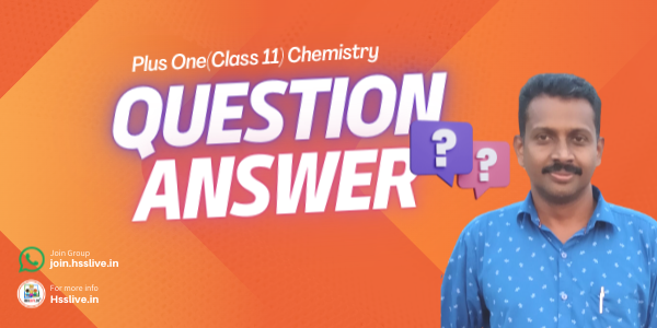 Higher Secondary Plus One Chemistry Solved Question Bank (Chapter wise)