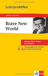 Klett Lektürehilfen Huxley Brave New World: für Oberstufe und Abitur - Interpretationshilfe für die Schule