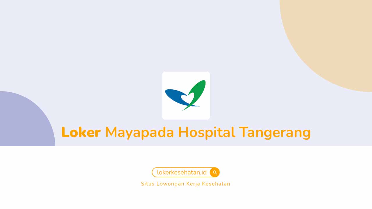 Loker Mayapada Hospital Tangerang