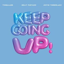 Keep Going Up Timbaland Nelly Furtado Justin Timberlake