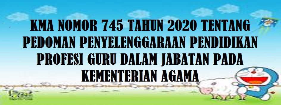 KMA Nomor 745 Tahun 2020 Tentang Pedoman Penyelenggaraan PPG Guru Dalam Jabatan Pada Kementerian Agama