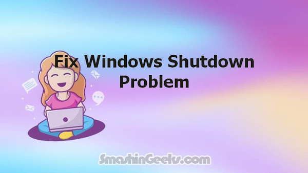 Fix Windows Shutdown Problem