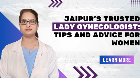 Jaipur's%20Trusted%20Lady%20Gynecologist%20Tips%20and%20Advice%20for%20Women.png