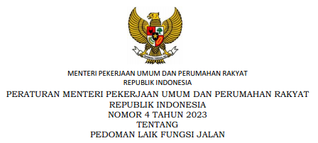 Peraturan Menteri PUPR atau PERMEN PUPR Nomor 4 Tahun 2023 Tentang Pedoman Laik Fungsi Jalan