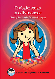 http://planlectura.educ.ar/wp-content/uploads/2015/12/Trabalenguas-y-adivinanzas-recopilación-de-Carlos-Silveyra.pdf