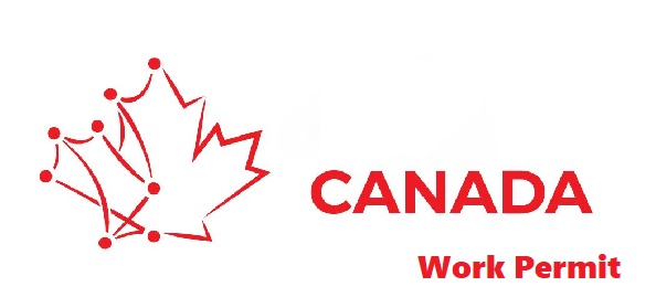 How to obtain Canada Temporary Work Permit (Work Visa)