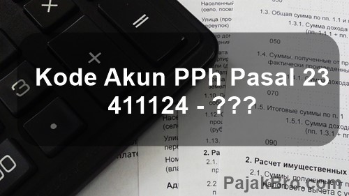 Kode Pajak 411124 PPh Pasal 23