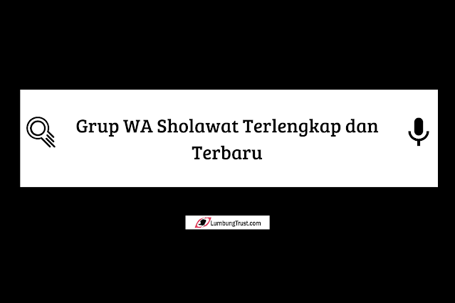 Tautan Link Grup WA Sholawat 2024 dan Grup Whatsapp Pecinta Sholawat Nabi Terbaru