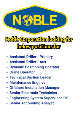 Noble Corporation looking for below positions for 