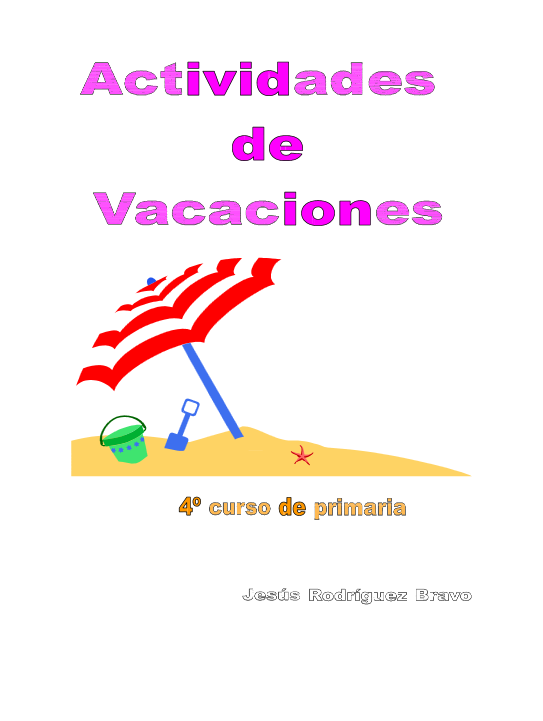 http://www.orientacionandujar.es/wp-content/uploads/2013/06/Actividades-de-vacaciones-de-matem%C3%A1ticas-para-4%C2%BA-Jes%C3%BAs-Rodr%C3%ADguez-Bravo.pdf