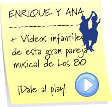 canciones Enrique y Ana