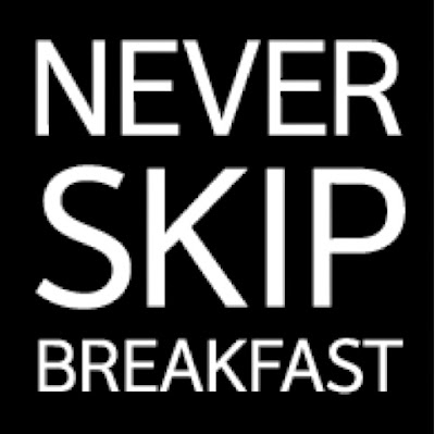 Image result for never skip breakfast
