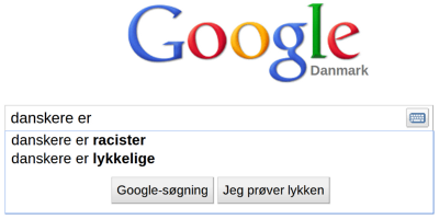 Google søgning autocomplete - Danskere er ... racister ... lykkelige