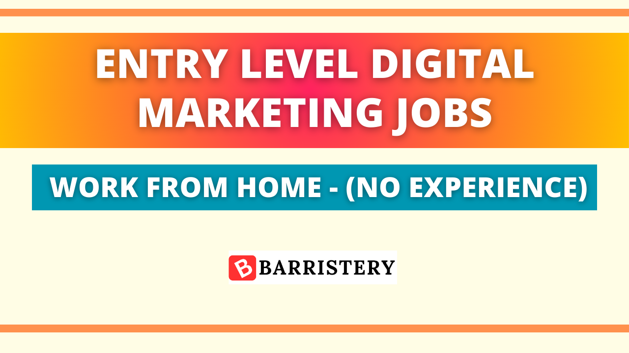 Entry Level Digital Marketing Jobs - Work From Home (No Experience)