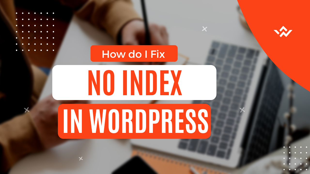 How do I fix "no index" in WordPress?