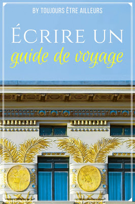 Écrire un guide de voyage : les coulisses (avec Vienne l'essentiel, paru aux éditions Nomades)