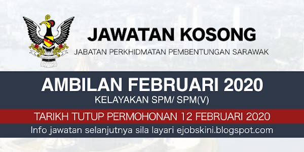 Jawatan Kosong Jabatan Perkhidmatan Pembentungan Sarawak 2020