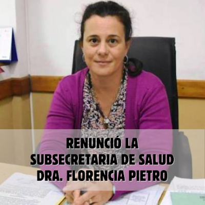 Renuncio la Dra Florencia Pietro