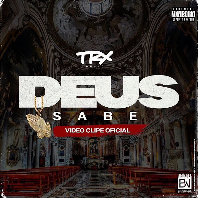 TRX Music - Deus Sabe [Vídeo]