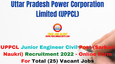 Free Job Alert: UPPCL Junior Engineer Civil Post (Sarkari Naukri) Recruitment 2022 - Online Form For Total (25) Vacant Jobs