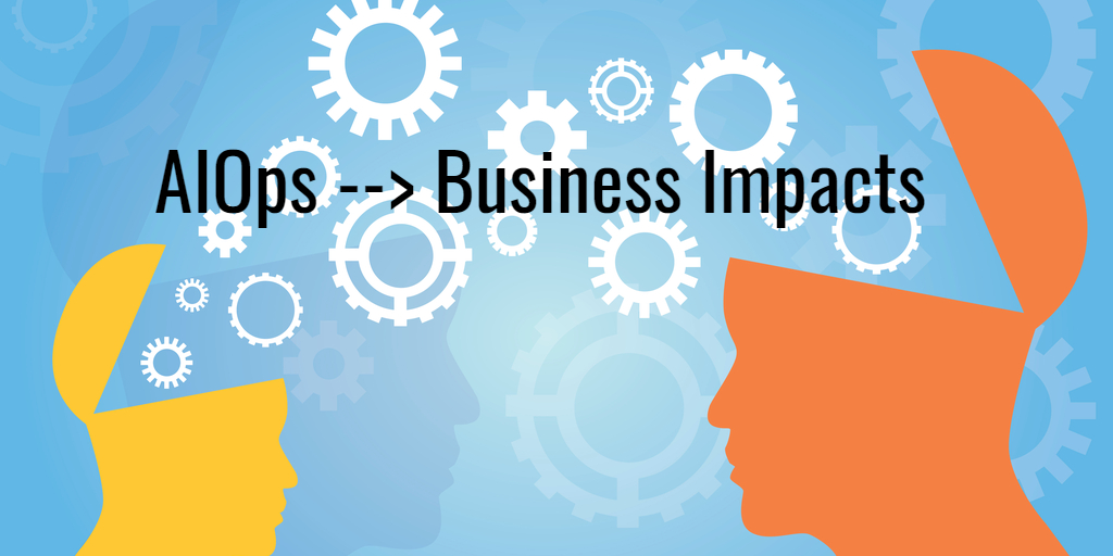 AIOps Business Impacts by Isaac Sacolick