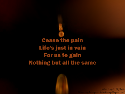 Two For Tragedy - Nightwish Song Lyric Quote in Text Image