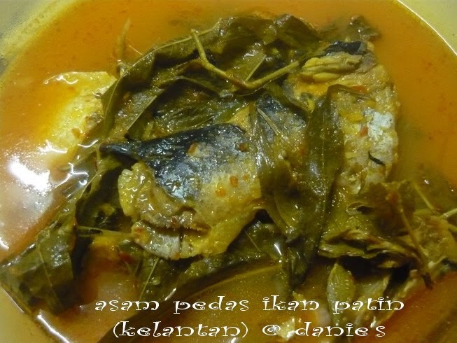 Danies Wonderful World: Asam Pedas Ikan Patin (Kelantan)