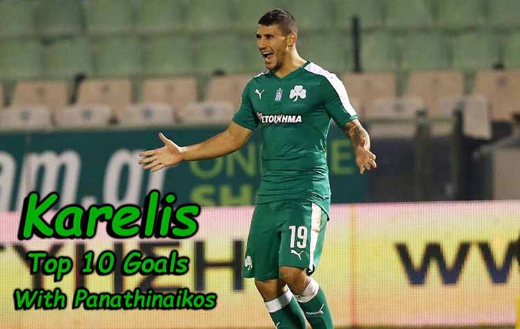 Karelis - Top 10 Goals with Panathinaikos