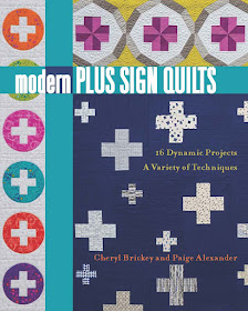 Modern Plus Sign Quilts - 16 Dynamic Projects, A Variety of Techniques