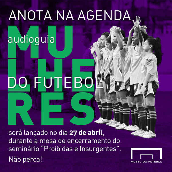 O Museu do Futebol, instituição da Secretaria de Cultura e Economia Criativa do Governo do Estado de São Paulo, lança nesta terça-feira (27) o Audioguia Mulheres do Futebol.
