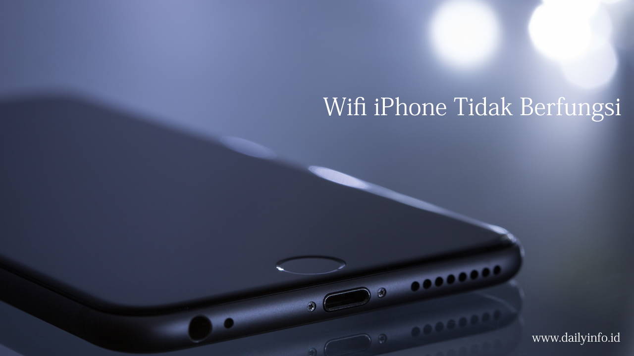 Wifi iPhone Tidak Berfungsi