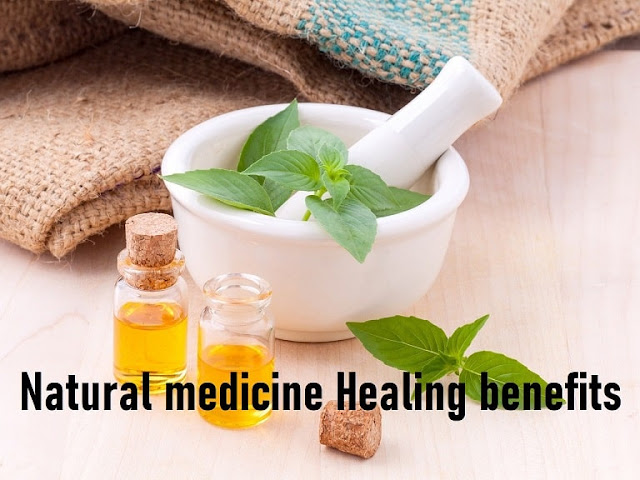 Natural medicine Healing benefits