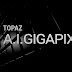 Topaz A.I. Gigapixel 2.0 Free Download